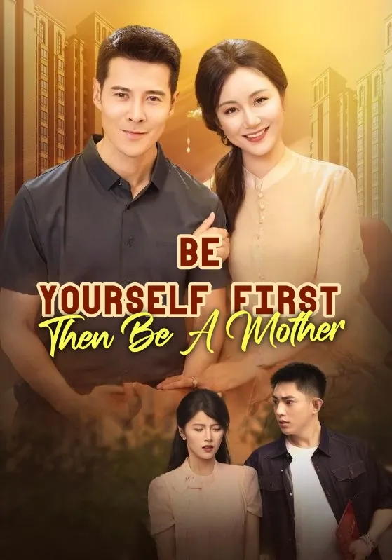 Be Yourself First Then Be A Mother